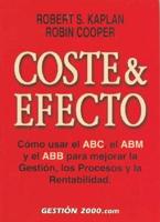 Coste & Efecto / Cost & Effect: Using Integrated Cost Systems to Drive Profitability Performance