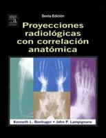 Lampignano, J: Proyecciones radiológicas con correlación ana