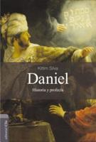 Daniel - Nueva Edicion: Historia y Profecia