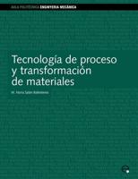 Tecnologa de Proceso y Transformacin de Material