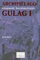 Archipiélago Gulag. Vol. 1 (Tiempo de Memoria)