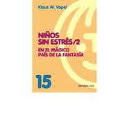 Ninos Sin Estres - Magico Pais de Fantasia T. 2