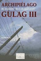 Archipiélago Gulag. Vol. 3 (Tiempo de Memoria)