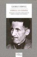 Orwell, G: Orwell en España : homenaje a Cataluña y otros es