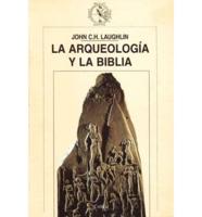 La Arqueologia y La Biblia