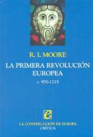 Primera Revolucion Europea, La - C. 970 - 1215