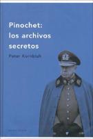 Pinochet: Los Archivos Secretos