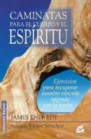 Caminatas Para El Cuerpo Y El Espiritu