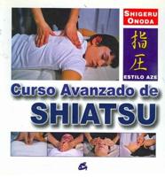 Curso avanzado de shiatsu : estilo aze