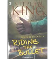 Montado En La Bala / Riding the Bullet