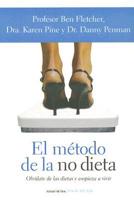 El Metodo De La No Dieta / the No Diet Diet