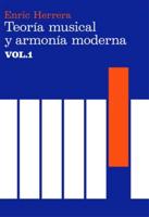 Teoría Musical Y Armonía Moderna Vol. I