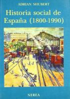 Historia Social de Espana 1800-1990