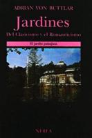 Jardines - del Clasicismo y El Romanticismo
