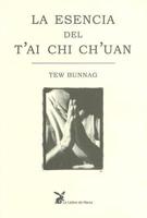 Bunnag, T: Esencia del t'ai chi ch'uan