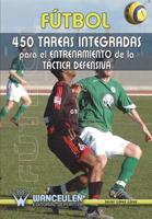 Fútbol: 450 tareas integradas para el entrenamiento de la táctica defensiva