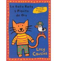 LA Gata Katy Y Piquito De Oro/Akty Cat and Beaky Boo