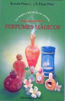 Guia Practica De Los Perfumes Magicos/magic Perfumes Practical Guide