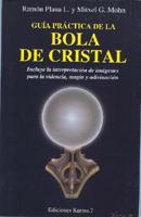 Guia Practica De La Bola De Cristal/crystal Ball Practical Guide