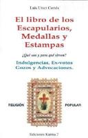 Libro De Los Escapularios, Medallas Y Estampas