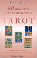 60 Maneras Faciles De Tirar El Tarot