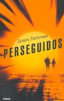 Patterson, J: Perseguidos