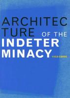 Architecture of Indeterminacy