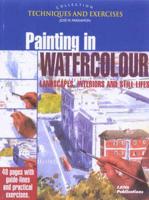 Painting Landscapes and Still Lifes in Watercolour