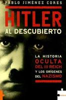 Hitler Al Descubierto / Hitler Uncovered