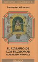 Rosario de Los Filosofos, El - Rosarium Arnaldi
