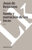 Suma Y Narración De Los Incas