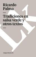 Tradiciones En Salsa Verde Y Otros Textos