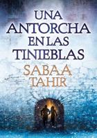 Una Antorcha En Las Tinieblas / A Torch Against the Night