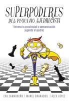 Superpoderes Del Pequeño Ajedrecista / Little Chessplayer's Superpowers