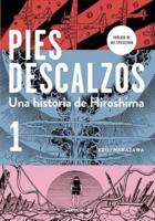 Pies Descalzos 1 (Barefoot Gen, Vol. 1: A Cartoon Story of Hiroshima)