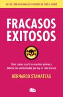 Fracasos Exitosos/ Successful Failures