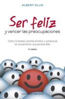 Ser Feliz Y Vencer Las Preocupaciones