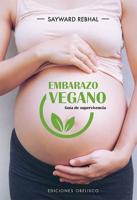 Embarazado Vegano. Guia De Supervivenicia