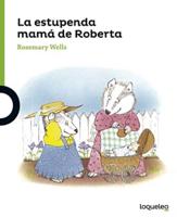 LA ESTUPENDA MAM DE ROBERTA