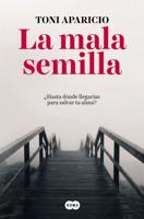 La Mala Semilla / The Bad Seed