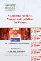 Visiting the Prophet's  Mosque and Guidelines  for Visitors