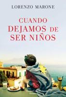 Cuando Dejamos De Ser Niños (When We Stop Being Children - Spanish Edition)