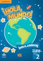 ãHola, Mundo!,ãHola, Amigos! Level 2 Student's Book Plus ELEteca