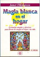 Magia Blanca En El Hogar/ White Magic at Home