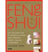 Guia Completa Ilustrada De Feng Shui / The Complete Illustrated Guide to Feng Shui