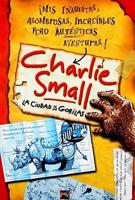 MIS Inauditas, Asombrosas, Increibles Pero Auteniticas Aventuras! Charlie Small: La Ciudad de los Gorilas