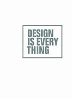 Design Is Everything