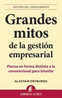 Grandes Mitos De La Gestion Empresarial