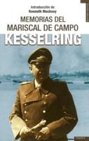 Las Memorias Del Mariscal De Campo Kesselring