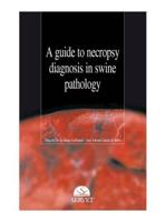 A Guide to Necropsy Diagnosis in Swine Pathology